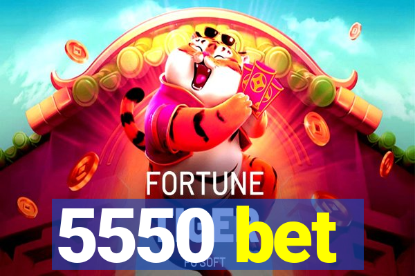 5550 bet